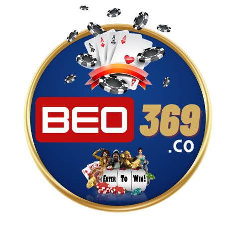 BEO369 - เล่นสล็อตกับเรา แจกเงินจริงทุกวันไม่มีข้อจำกัด